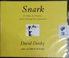 Snark - It's Mean, It's Personal and It's Ruining Our Conversation written by David Denby performed by William Dufris on CD (Unabridged)
